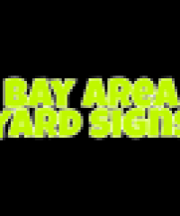 Bay Area Yard Signs